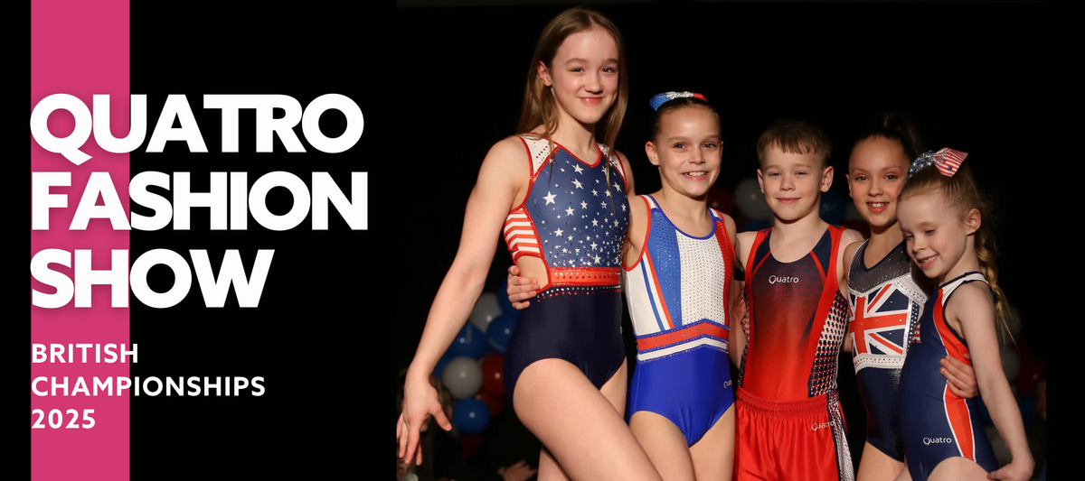 Qutator Quatro Fashion Show 2025 – Quatro Gymnastics UK